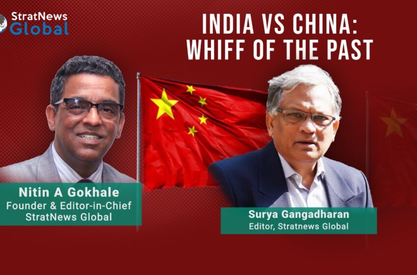  India Vs China: Whiff Of The Past