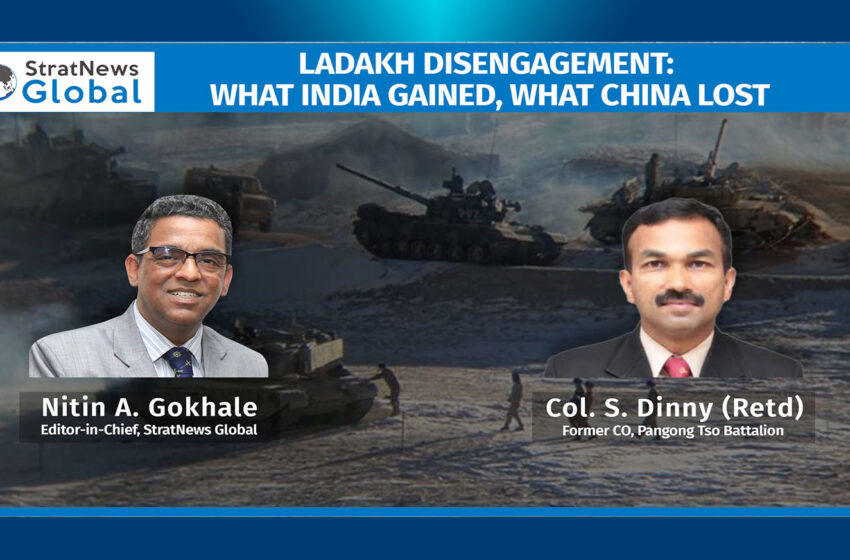  Ladakh Disengagement: What India Gained, What China Lost