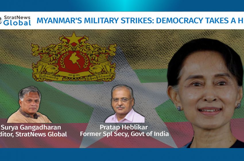  Myanmar’s Military Strikes: Democracy Takes A Hit