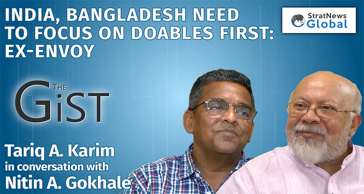  India, Bangladesh Need To Focus On Doables First: Ex-Envoy Tariq Karim