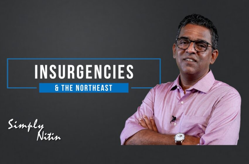  Insurgencies & India’s Northeast