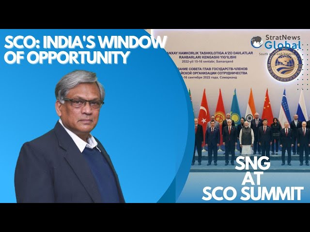 SCO: INDIA’S WINDOW OF OPPORTUNITY