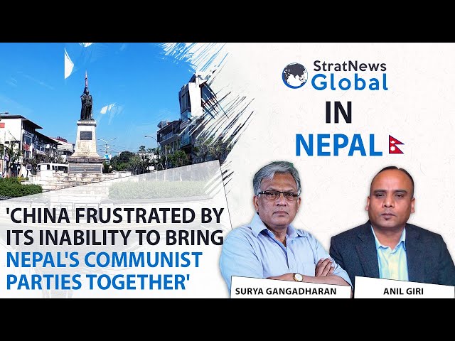  ‘China Frustrated By Its Inability To Bring Nepal’s Communist Parties Together’