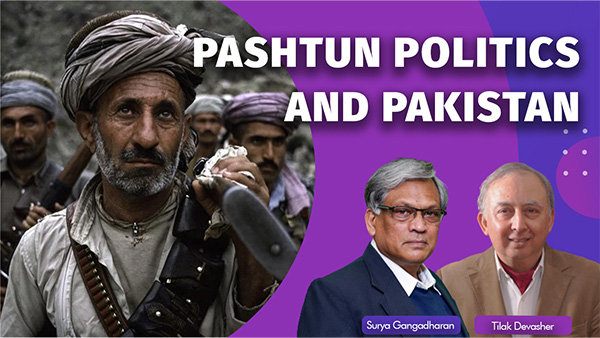  ‘Pakistan’s Manipulation Of The Pashtuns Maybe Coming To An End’