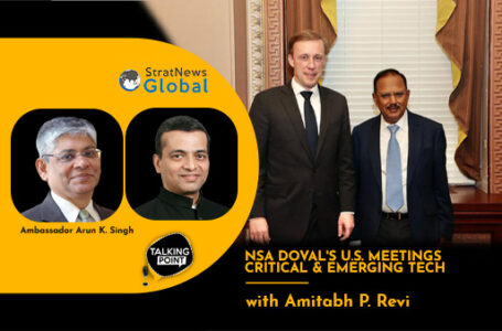 NSA Doval & iCET: Implementation Of Intent Is Key To “Next Big Things” In India-U.S. Partnership