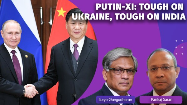Putin-XI: Tough on Ukraine, Tough on India