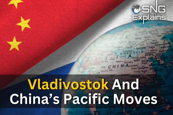 Vladivostok And China’s Pacific Moves
