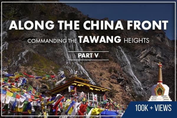  Yangtse: How India Beat Back PLA Incursions & Where The Army Looks Down On Chinese Positions