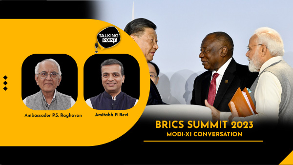  “BRICS Reasserts Its Relevance In The World Order, Gives India & China The Opportunity To Break Ice”