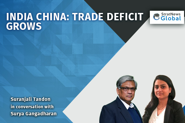  ‘India’s Efforts To Rein In China Trade Deficit Will Take Time’