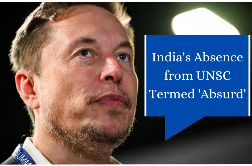  India’s Absence from UNSC Absurd: Elon Musk