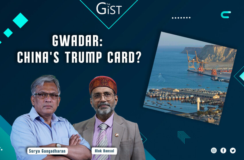 Gwadar: China's Trump Card