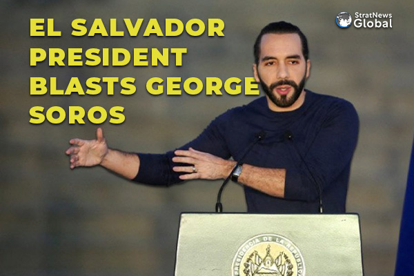  El Salvador’s President Takes Aim At Financier George Soros