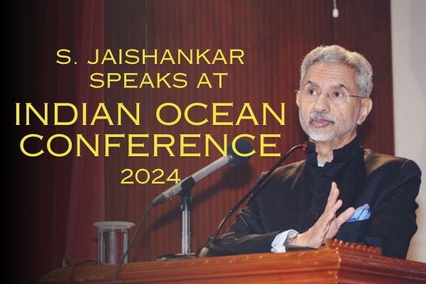 Indian Ocean Conference: Jaishankar Underscores China Challenge, Urges Greater Cooperation
