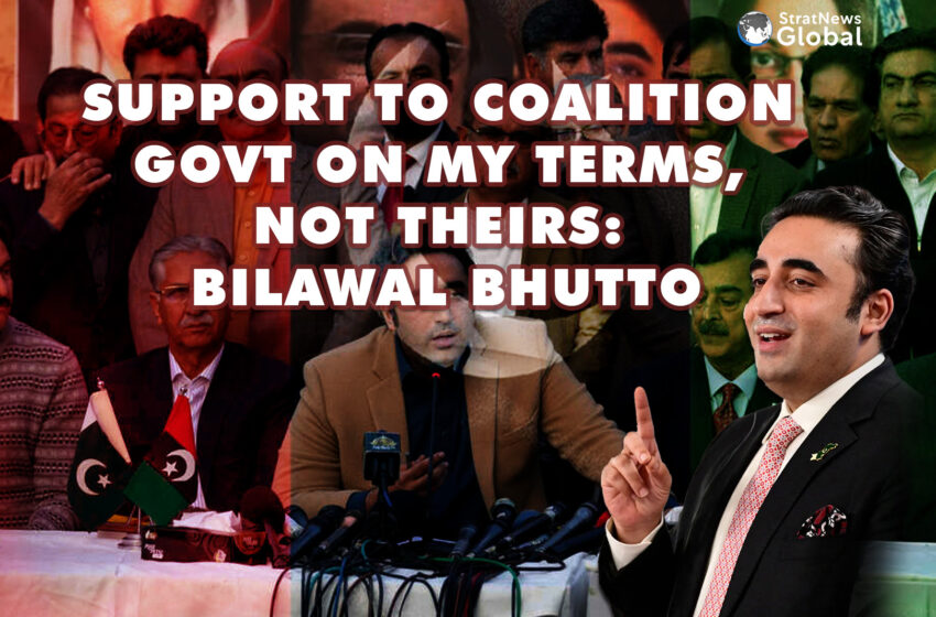  Support To Coalition Govt On My Terms, Not Theirs: Bilawal Bhutto