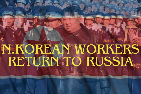  North Korean Workers Return To Russia, Quid Pro Quo For Arms Supplies?