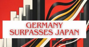Germany Surpasses Japan As World’s Third-Largest Economy