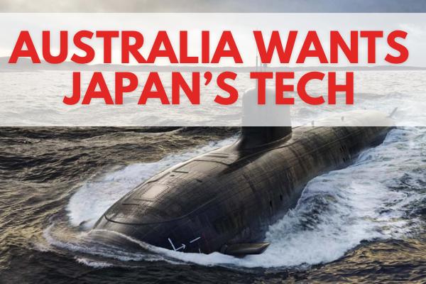  Australia Wants Japan’s Hi-tech For Aukus