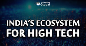 India Developing Ambitious R&D Ecosystem In High Tech Sectors