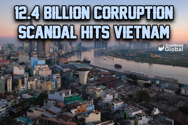  The $12.4 Billion Corruption Scandal That Has Hit Vietnam
