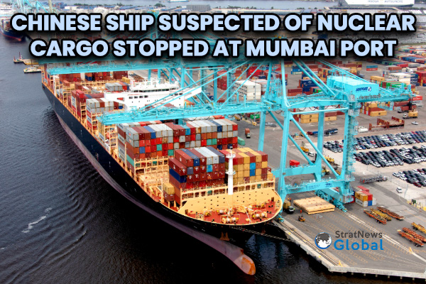  Chinese Ship For Pakistan Stopped At Mumbai Port Over Suspected Nuclear Cargo