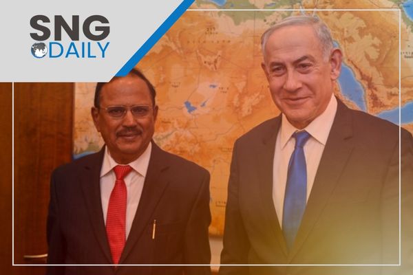 SNG Daily: US Hand In Doval’s Visit To Israel?; India Hits Back At China’s Response To PM Modi’s Arunachal Visit