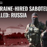 UKRAINE-HIRED SABOTEUR KILLED RUSSIA
