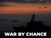 The Greatest Danger in the Taiwan Strait: A War of Chance