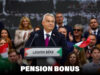 Hungary: PM Orban Rolls Out Pension Bonus Ahead Of 2026 National Elections