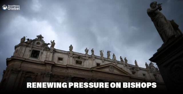 RENEWING PRESSURE ON BISHOPS