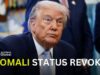 Trump Terminates Somali Deportation Protections