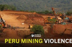 Violence Escalates In Peru As Miners Targeted