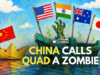 China Views Quad as ‘Zombie Like’, Lacking Cohesion, Purpose China