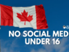 Canada Moves to Ban Social Media for Children Under 16 Canada