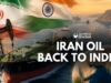 On The Back Of US Waiver, Is India Buying Iranian Oil? Iran