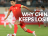 Why China Still Can’t Qualify for the World Cup: FP Explains China