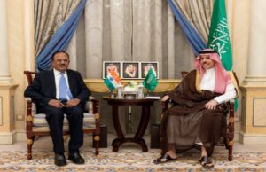 Doval, Saudi FM Review West Asia Security Doval Saudi Arabia