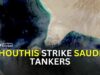 Houthis Launch Naval Blockade, Strike Saudi Tankers Amid Escalating U.S.-Iran Conflict
