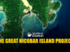 The Great Nicobar Island Project—’Three’ Sides Of The Coin Great Nicobar Island project